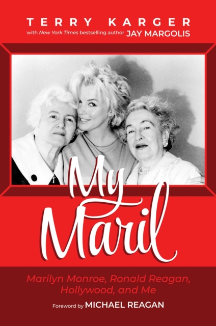 My Maril : Marilyn Monroe, Ronald Reagan, Hollywood, and Me, Hardback Book