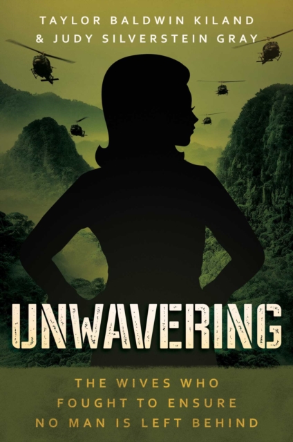 Unwavering : The Wives Who Fought to Ensure No Man is Left Behind, EPUB eBook