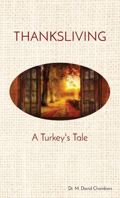 Thanksliving : A Turkey's Tale, Paperback / softback Book