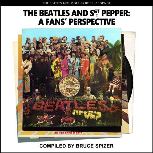 The Beatles and Sgt Pepper, a Fan's Perspective, Paperback / softback Book