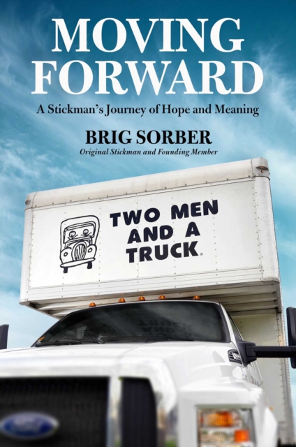 Moving Forward : A Stickman's Journey for Hope and Meaning, Hardback Book