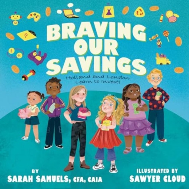 Braving Our Savings : Holland and London Learn to Invest!, Hardback Book