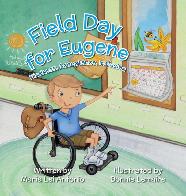 Field Day for Eugene : Kindness, Acceptance, Inclusion, Hardback Book