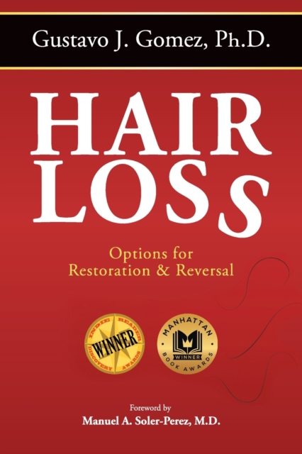 Hair Loss, Second Edition : Options for Restoration & Reversal, Paperback / softback Book