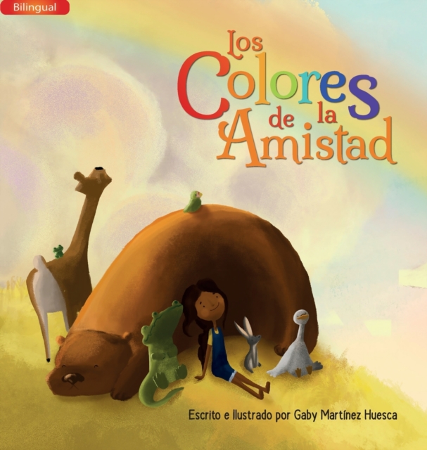 Los Colores de la Amistad (Bilingual), Hardback Book