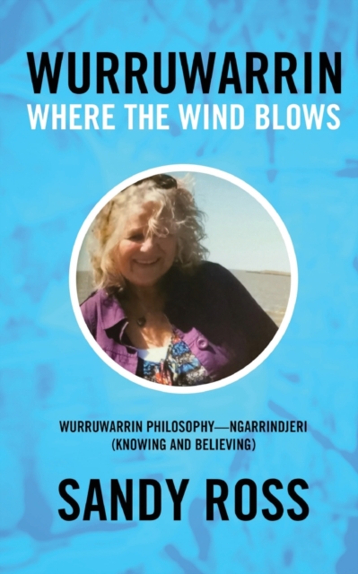 Wurruwarrin : Where the Wind Blows, Paperback / softback Book
