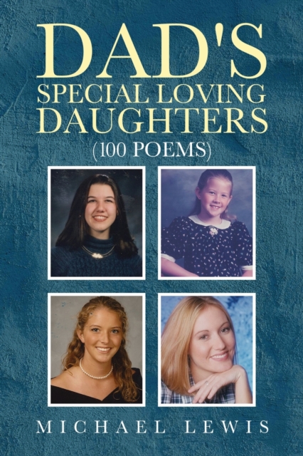 Dad's Special Loving Daughters : 100 Poems, Paperback / softback Book