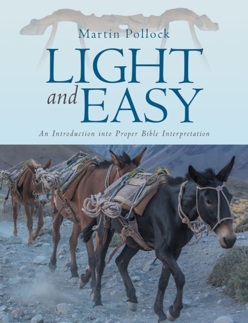 Light and Easy : An Introduction into Proper Bible Interpretation, EPUB eBook