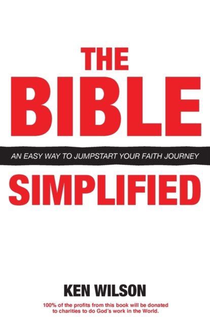 The Bible... Simplified : An Easy Way to Jumpstart Your Faith Journey, Paperback / softback Book