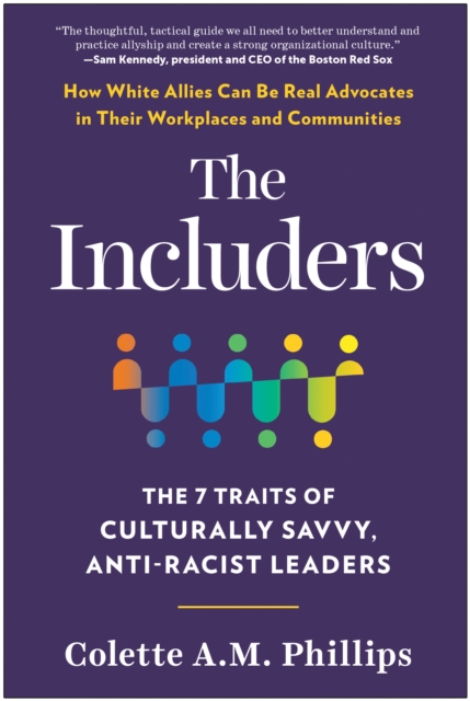 The Includers : The 7 Traits of Culturally Savvy, Anti-Racist Leaders, Hardback Book