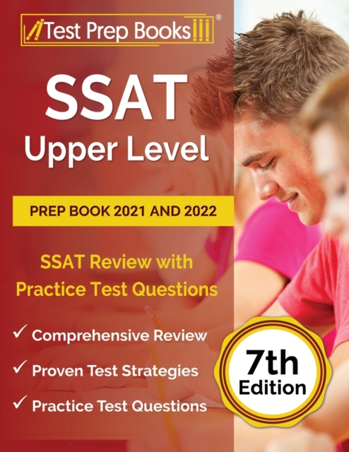 SSAT Upper Level Prep Book 2021 and 2022 : SSAT Review with Practice Test Questions [7th Edition], Paperback / softback Book