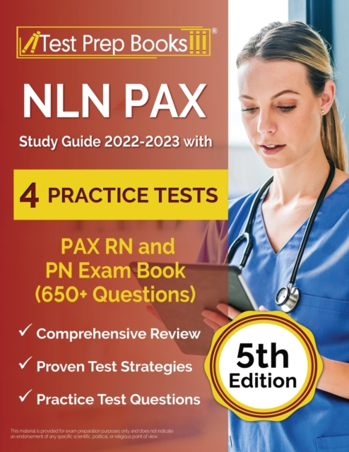 NLN PAX Study Guide 2022-2023 with 4 Practice Tests : PAX RN and PN Exam Book (650+ Questions) [5th Edition], Paperback / softback Book