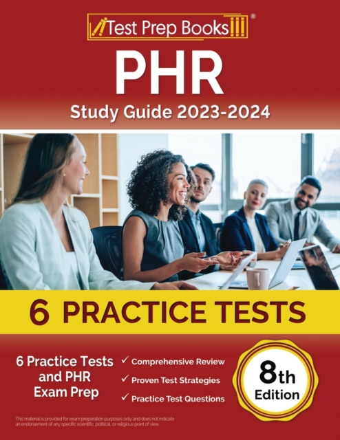 PHR Study Guide 2024-2025 : 6 Practice Tests and PHR Exam Prep [8th Edition], Paperback / softback Book