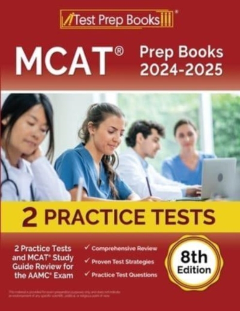 MCAT Prep Books 2024-2025 : 2 Practice Tests and MCAT Study Guide Review for the AAMC Exam [8th Edition], Paperback / softback Book