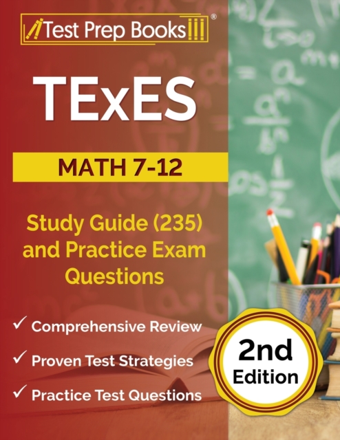 TExES Math 7-12 Study Guide (235) and Practice Exam Questions [2nd Edition], Paperback / softback Book