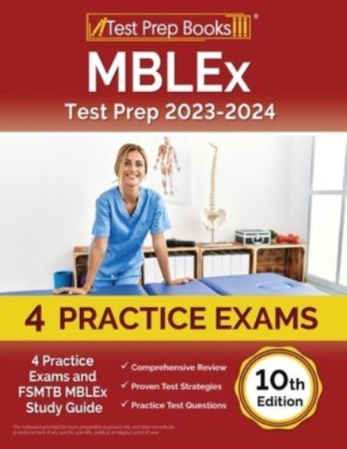 MBLEx Test Prep 2023-2024 : 4 Practice Exams and FSMTB MBLEx Study Guide [10th Edition], Paperback / softback Book