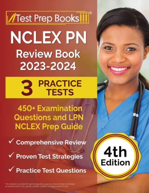 NCLEX PN Review Book 2023 - 2024 : 3 Practice Tests (450+ Examination Questions) and LPN NCLEX Prep Guide [4th Edition], Paperback / softback Book