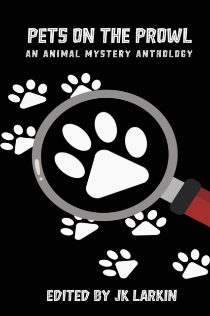 Pets on the Prowl : An Animal Mystery Anthology, Paperback / softback Book