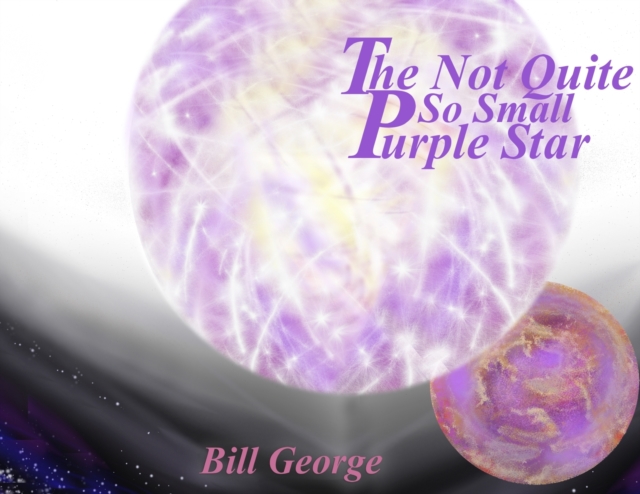The Not Quite So Small Purple Star, Paperback / softback Book
