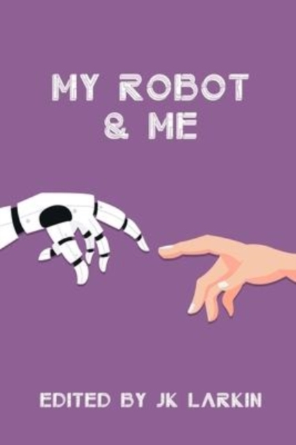 My Robot & Me, Paperback / softback Book