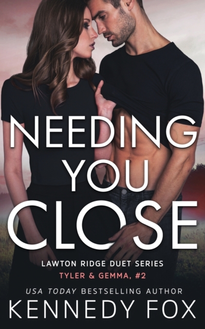 Needing You Close : Tyler & Gemma #2, Paperback / softback Book