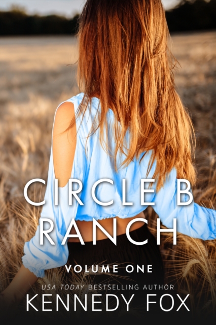 Circle B Ranch : Volume One, EPUB eBook