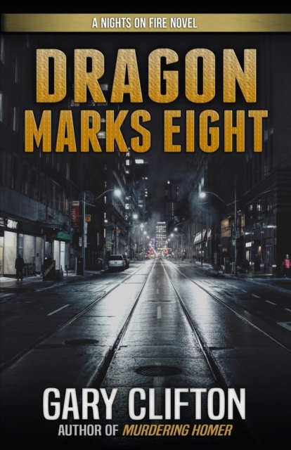 Dragon Marks Eight : A Nights on Fire Novel, Paperback / softback Book