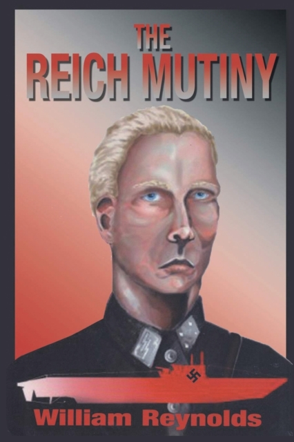 The Reich Mutiny : New Edition, Paperback / softback Book