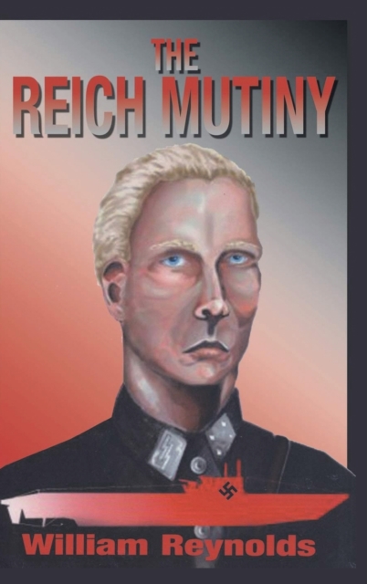 The Reich Mutiny : New Edition, Hardback Book