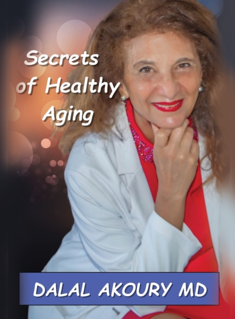 Secrets of Healthy Aging, Hardback Book