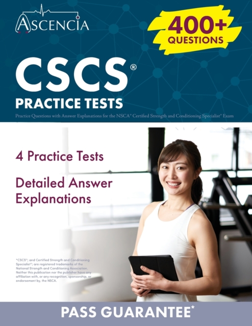 CSCS Practice Questions : 400+ Practice Questions with Answer Explanations for the NSCA Certified Strength and Conditioning Specialist Exam, Paperback / softback Book