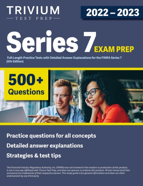 Series 7 Exam Prep 2022-2023 : 4 Full-Length Practice Tests with Detailed Answer Explanations for the FINRA Series 7 [5th Edition], Paperback / softback Book