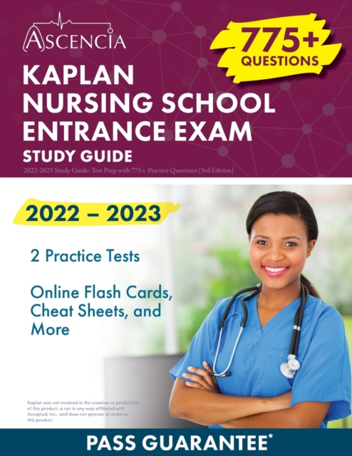 Kaplan Nursing School Entrance Exam 2022-2023 Study Guide : Test Prep with 775+ Practice Questions [3rd Edition], Paperback / softback Book