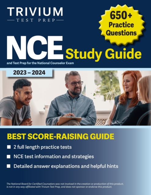 NCE Study Guide 2023-2024 : 650+ Practice Questions and Test Prep for the National Counselor Exam, Paperback / softback Book