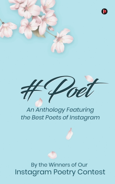 #Poet : An Anthology Featuring the Best Poets of Instagram, Paperback / softback Book