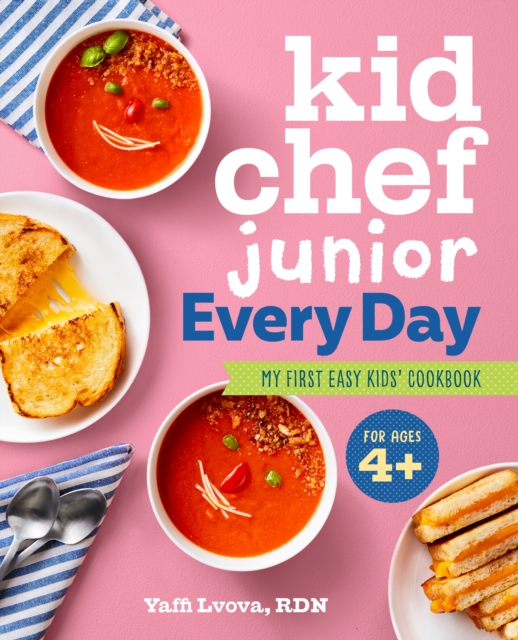 Kid Chef Junior Every Day : My First Easy Kids' Cookbook, EPUB eBook