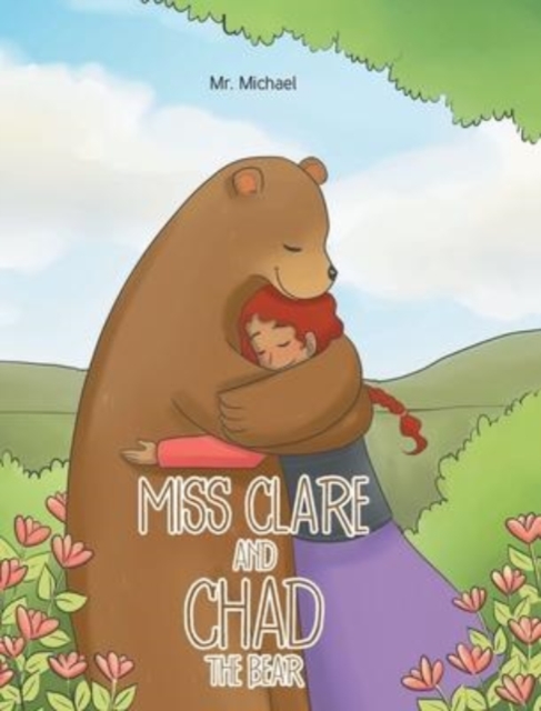 Miss Clare and Chad the Bear, Hardback Book