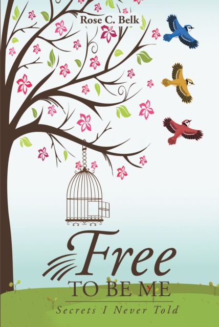 Free to Be Me : Secrets I Never Told, EPUB eBook