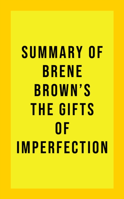 Summary of Brene Brown's The Gifts of Imperfection, EPUB eBook