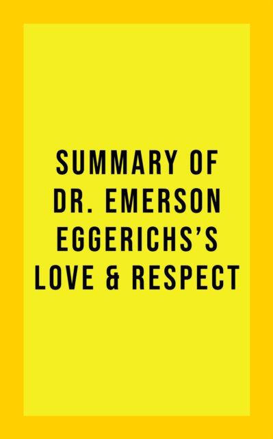 Summary of Dr. Emerson Eggerichs's Love & Respect, EPUB eBook