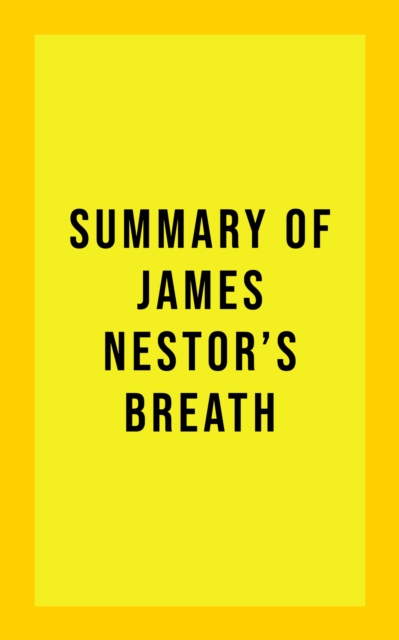 Summary of James Nestor's Breath, EPUB eBook