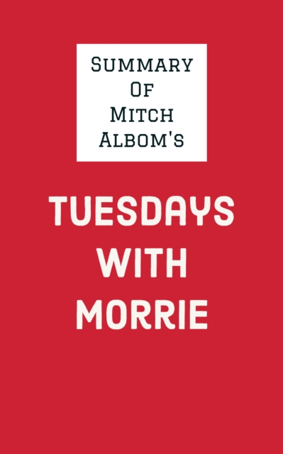 Summary of Mitch Albom's Tuesdays with Morrie, EPUB eBook
