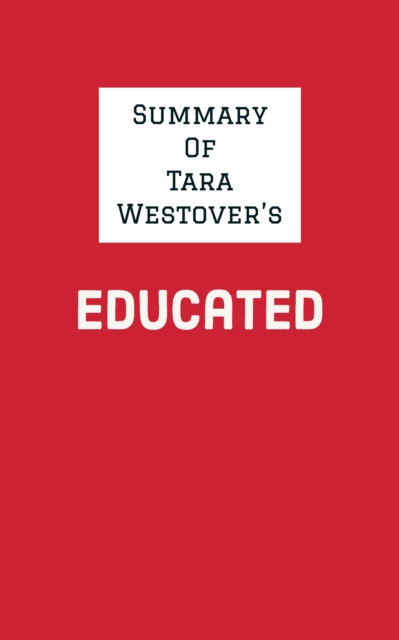 Summary of Tara Westover's Educated, EPUB eBook