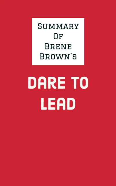 Summary of Brene Brown's Dare to Lead, EPUB eBook