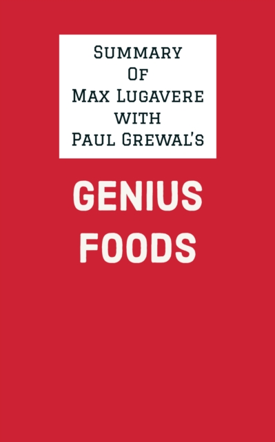 Summary of Max Lugavere with Paul Grewal's Genius Foods, EPUB eBook