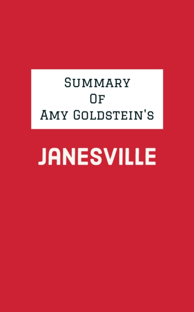 Summary of Amy Goldstein's Janesville, EPUB eBook
