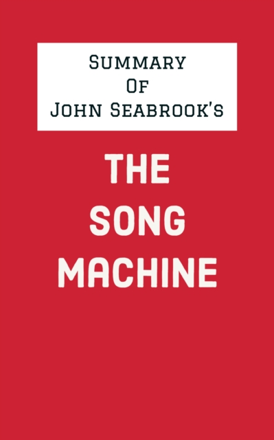 Summary of John Seabrook's The Song Machine, EPUB eBook