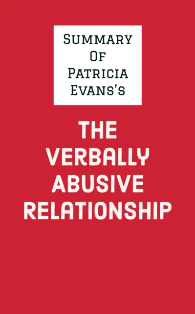 Summary of Patricia Evans's The Verbally Abusive Relationship, EPUB eBook