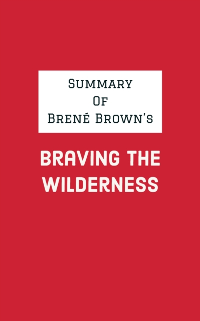 Summary of Brene Brown's Braving the Wilderness, EPUB eBook