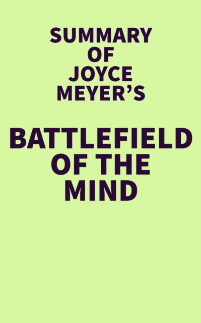 Summary of Joyce Meyer's Battlefield of the Mind, EPUB eBook